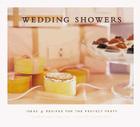 Wedding Showers: Ideas and Recipes for the Perfect Party Cover Image