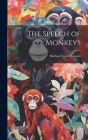 The Speech of Monkeys By Richard Lynch Garner Cover Image