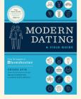 Modern Dating: A Field Guide By Chiara Atik Cover Image