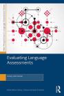Evaluating Language Assessments (New Perspectives on Language Assessment) By Antony John Kunnan Cover Image