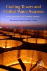 Cooling Towers and Chilled Water Systems: Design, Operation, and Economic Analysis Cover Image