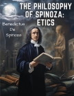 The Philosophy Of Spinoza: Etics Cover Image