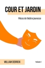Cour et Jardin: volume 1 Cover Image