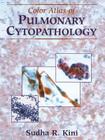Color Atlas of Pulmonary Cytopathology By Sudha R. Kini, Pathology Images Inc (Drawings by), S. P. Hammar (Preface by) Cover Image
