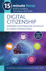 15-Minute Focus: Digital Citizenship: Brief Counseling Techniques That Work By Raychelle Cassada Lohmann, Angie C. Smith Cover Image