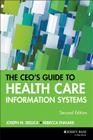 The CEO's Guide to Health Care Information Systems (J-B AHA Press #17) Cover Image