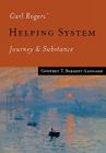 Carl Rogers' Helping System: Journey & Substance By Godfrey T. Barrett-Lennard Cover Image