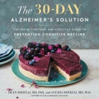 The 30-Day Alzheimer's Solution Lib/E: The Definitive Food and Lifestyle Guide to Preventing Cognitive Decline By Ayesha Sherzai, Dean Sherzai, Erin Bennett (Read by) Cover Image