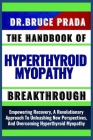 The Handbook of Hyperthyroid Myopathy Breakthrough: Empowering Recovery, A Revolutionary Approach To Unleashing New Perspectives, And Overcoming Hyper Cover Image