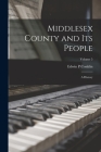 Middlesex County and Its People; a History; Volume 5 By Edwin P. Conklin Cover Image