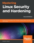 Mastering Linux Security and Hardening By Donald a. Tevault Cover Image