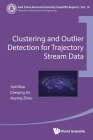 Clustering and Outlier Detection for Trajectory Stream Data (East China Normal University Scientific Reports #10) Cover Image