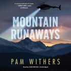 Mountain Runaways By Pam Withers, Alex Boyles (Read by) Cover Image