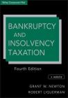 Bankruptcy Taxation 4e +websit (Wiley Corporate F&a #576) By Grant W. Newton, Robert Liquerman Cover Image