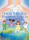 God Is with You Wherever You Go Cover Image