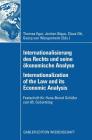 Internationalisierung Des Rechts Und Seine Ökonomische Analyse Internationalization of the Law and Its Economic Analysis: Festschrift Für Hans-Bernd S Cover Image