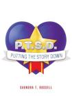 P.T.S.D.: Putting the Story Down Cover Image