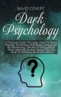 Dark Psychology: The Ultimate Step-by-Step Guide to Read, Analyze and Win People - Dark Psychology, Manipulation Techniques and How to Cover Image
