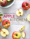 Apple Kitchen: From Tree to Table - Over 70 Inspired Recipes By Madeleine Ankner, Florian Ankner Cover Image