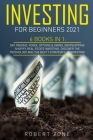 Investing For Beginners 2021: 6 Books In 1: Day Trading, Forex, Options & Swing, Dropshipping Shopify, Real Estate Investing. Discover The Psycholog By Robert Zone Cover Image