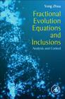 Fractional Evolution Equations and Inclusions: Analysis and Control By Yong Zhou Cover Image