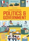 Understanding Politics and Government By Rosie Hore, Alex Frith, Louie Stowell, Kellan Stover (Illustrator) Cover Image