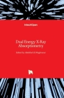 Dual Energy X-Ray Absorptiometry By Abdellah El Maghraoui (Editor) Cover Image
