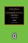 Early Wills of Lunenburg County, Virginia, 1746-1765 By Katherine B. Elliott (Compiled by) Cover Image
