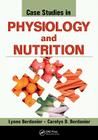 Case Studies in Physiology and Nutrition Cover Image