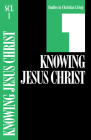 Knowing Jesus Christ, Book 1 (Studies in Christian Living #1) Cover Image