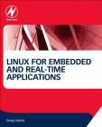 Linux for Embedded and Real-Time Applications By Doug Abbott Cover Image