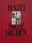 Bruce Gilden: Haiti By Bruce Gilden (Photographer), Louis-Philippe Dalembert (Text by (Art/Photo Books)) Cover Image