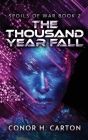 The Thousand Year Fall By Conor H. Carton Cover Image