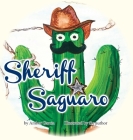 Sheriff Saguaro By Amber Garcia, Amber Garcia (Illustrator) Cover Image
