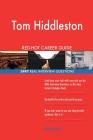 Tom Hiddleston RED-HOT Career Guide; 2497 REAL Interview Questions By Twisted Classics Cover Image
