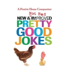 New and Not Bad Pretty Good Jokes Lib/E By Garrison Keillor, Garrison Keillor (Read by), Paula Poundstone (Read by) Cover Image