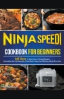 Ninja Speedi Cookbook for Beginners By Kieran Ellis Cover Image