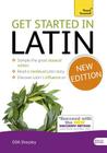 Get Started in Latin Absolute Beginner Course: The essential introduction to reading, writing and understanding a new language By G D A. Sharpley Cover Image