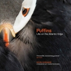 Puffins: Life on the Atlantic Edge By Kevin Morgans, Chris Packham (Foreword by) Cover Image