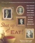 Shut Up and Eat!: Mangia with the Stories and Recipes from Your Favorite Italian-American Stars By Tony Lip, Steven Prigge, Danny Aiello (Foreword by) Cover Image