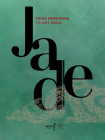 Jade, from Emperors to Art Deco Cover Image