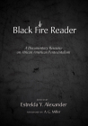 Black Fire Reader By Estrelda Y. Alexander (Editor), A. G. Miller (Foreword by) Cover Image