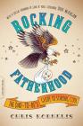 Rocking Fatherhood: The Dad-to-Be's Guide to Staying Cool By Chris Kornelis, Duff McKagan (Foreword by) Cover Image