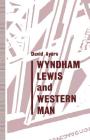 Wyndham Lewis and Western Man By David Ayers, Adam Hanna Cover Image