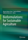 Bioformulations: For Sustainable Agriculture By Naveen Kumar Arora (Editor), Samina Mehnaz (Editor), Raffaella Balestrini (Editor) Cover Image