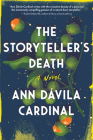 The Storyteller's Death: A Novel By Ann Dávila Cardinal Cover Image