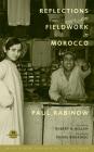 Reflections on Fieldwork in Morocco By Paul Rabinow, Robert N. Bellah (Foreword by), Pierre Bourdieu (Afterword by) Cover Image