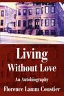 Living Without Love: An Autobiography Cover Image
