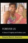 Forever Us: A Story of Tragedy and Endless Love Cover Image