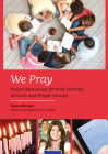 We Pray: Prayer Resources for Post-Primary Schools and Prayer Groups By Susan Morgan, Declan O'Loughlin (Illustrator) Cover Image